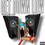 Get Down Low (feat. Oredi Flavour) [Explicit]