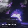 Remember Me (Explicit)