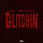 Glitchin (Explicit)