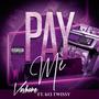 Pay Me (feat. 613 Twissy) [Explicit]