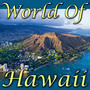 World Of Hawaii