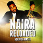 Naira Reloaded