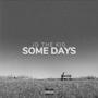 Some days (Explicit)