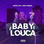 Baby Louca (Explicit)