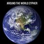 Around The World Cypher (feat. Bard, Jacob Rowe, PoetryJr, Distorted, Lil Liar & Carnage_X) [Explicit]