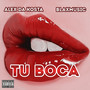 Tu Boca (Explicit)