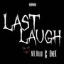 Last Laugh (feat. OneK) [Explicit]