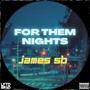 For Them Nights (Explicit)