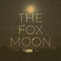 The Fox Moon