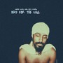 BAD FOR THE SOUL (Explicit)