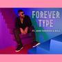 Forever Type (feat. June Freedom & Mila) [Explicit]