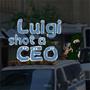 Luigi shot a CEO (Explicit)