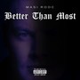 Better Than Most (Explicit)