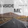 Inside me