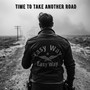 Time to Take Another Road