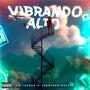 Vibrando Alto (feat. La Jugada)