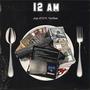 12 AM (feat. Ysn Rae) [Explicit]