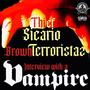 Interview With A Vampire (feat. Brown Terroristaz & Thief Sicario) [Explicit]