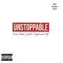 Unstoppable (feat. Castro Writte, zedDTaylor & Diplomatic oG) [Explicit]