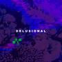 Delusional (feat. Happy Land)