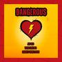 Dangerous (feat. Ryan Drews & Garvey Rebel Rich) [Explicit]