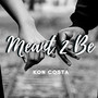 Meant 2 Be (Explicit)