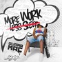 More Work Less Sleep (Explicit)