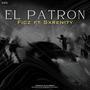 EL Patron (feat. Sxrenity) [Unmastered] [Explicit]