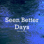 Seen Better Days (Instrumental)