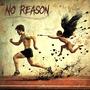 No Reason (Explicit)