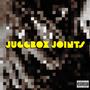 JUGGBOX JOINTS (feat. SQUEEZO) [Explicit]