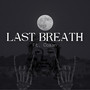 Last Breath (Explicit)