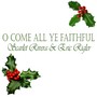 O Come All Ye Faithful