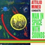 Man in Space With Sounds (Music From 'The Bubbleator' 1962 Seattle World’s Fair) [Remastered]
