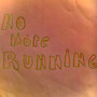 No More Running (Explicit)