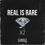 Real Is Rare x2 (Explicit)