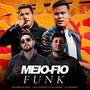 MEIO-FIO (FUNK)