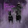 Demon time (Explicit)