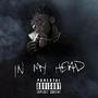 In My Head (Explicit)