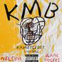 K M B ! (feat. Blanc Rogers) [Explicit]