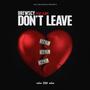 Don't Leave (feat. Pjay) [Explicit]