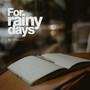 For rainy days