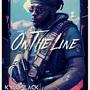 On the line (feat. LiveLife Lit) [Explicit]