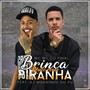 Brinca Muito Essas Piranha