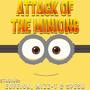 Attack Of The Minions