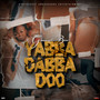 Yabba Dabba Doo (Explicit)