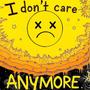 I don't care anymore (Explicit)