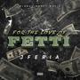 For The Love Of Fetti (Explicit)