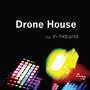 Drone House (Live Session)