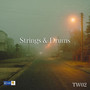 Strings and Drums